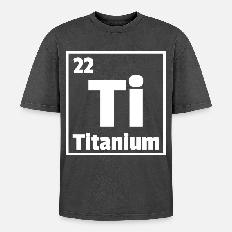 Titanium Ti Periodic Table of Elements - Oversized Unisex Premium Acid-Washed T-Shirt - Schwarz Acid Wash