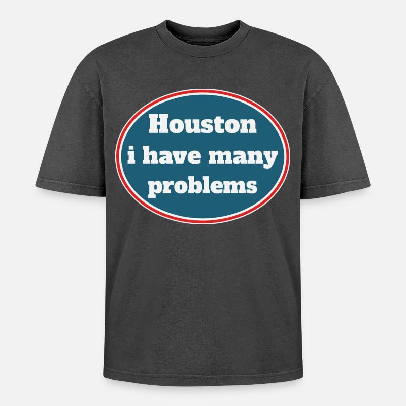 Houston i have many problems - Oversized Unisex Premium Acid-Washed T-Shirt - Schwarz Acid Wash