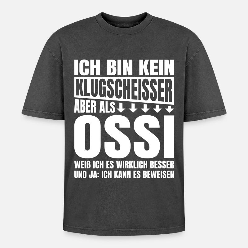 Ich Bin Kein Klugscheisser Ossi - Oversized Unisex Premium Acid-Washed T-Shirt - Schwarz Acid Wash