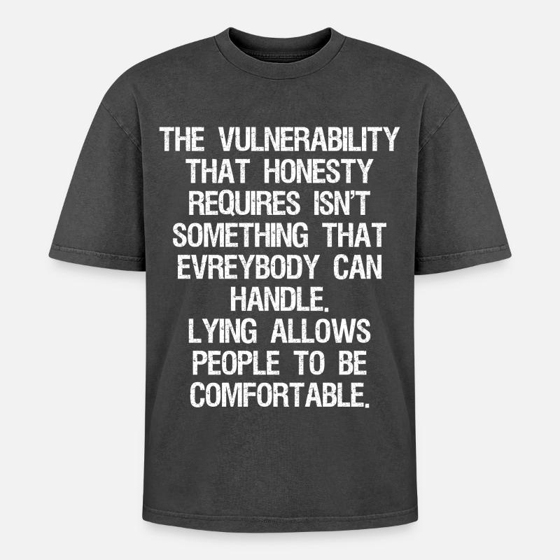 La vulnérabilité que requiert l’honnêteté ne l’est pas - T-shirt Premium unisexe oversize acid-washed - noir délavé acide