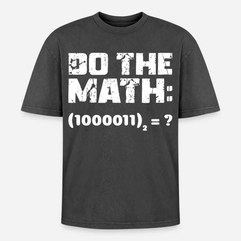 Do The Math Binärsystem - Oversized Unisex Premium Acid-Washed T-Shirt - Schwarz Acid Wash