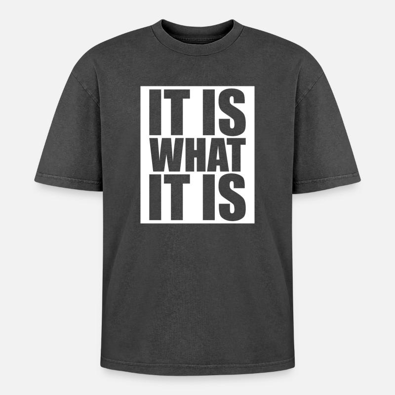 It Is What It Is - Oversized Unisex Premium Acid-Washed T-Shirt - Schwarz Acid Wash