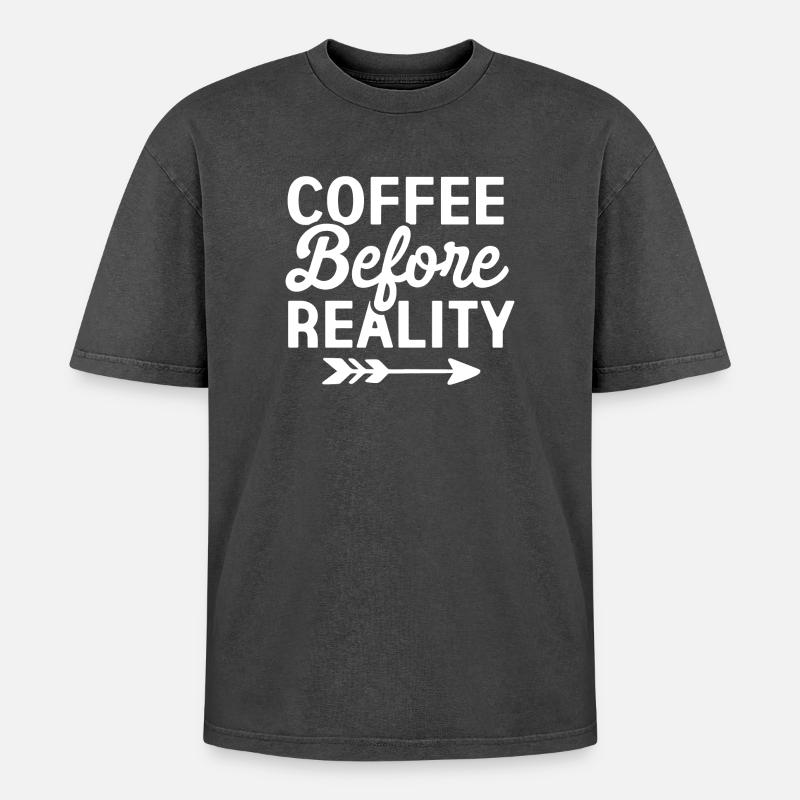 Coffee Before Reality - Oversized Unisex Premium Acid-Washed T-Shirt - acid washed black