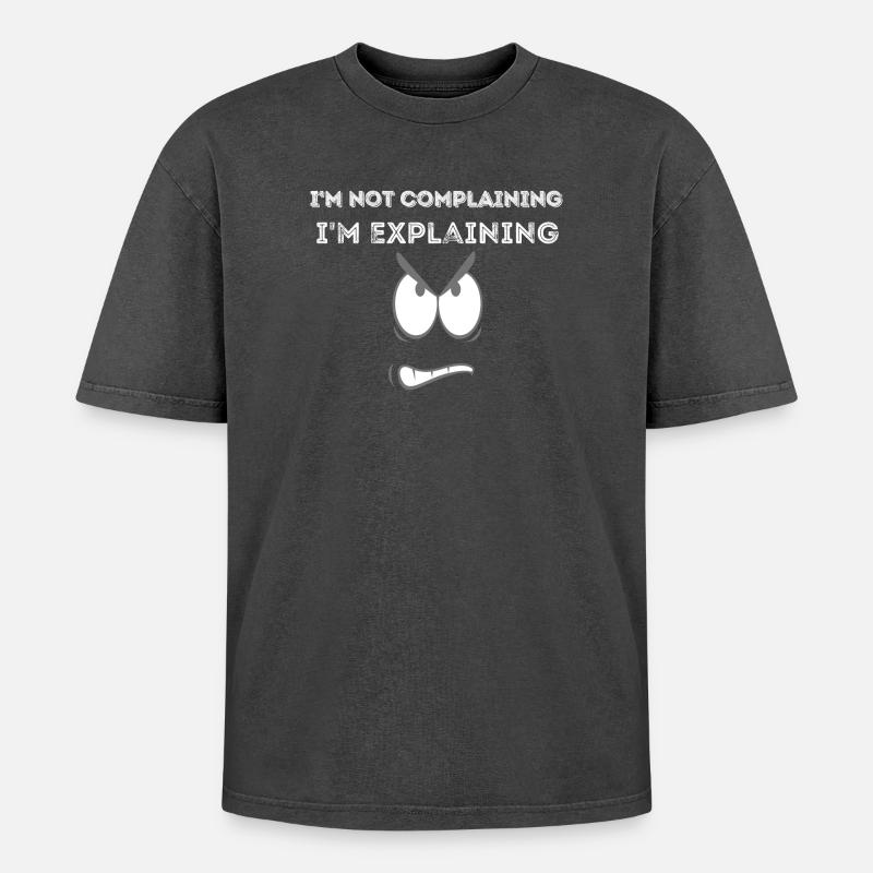 Not Complaining Explaining Graphic Tee - Oversized Unisex Premium Acid-Washed T-Shirt - acid washed black