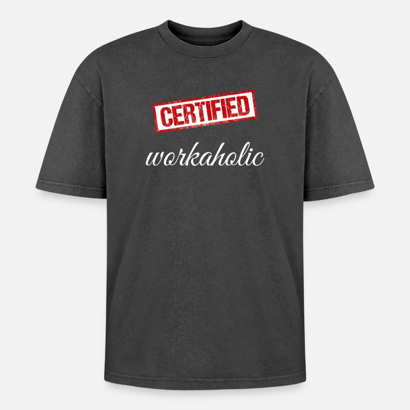 Arbeitssüchtiger - Oversized Unisex Premium Acid-Washed T-Shirt - Schwarz Acid Wash