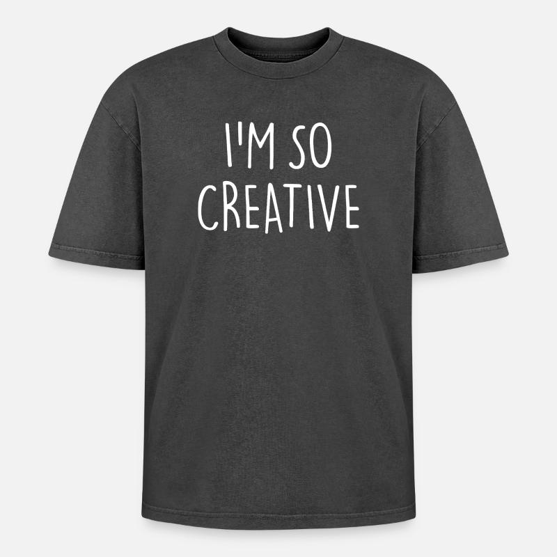 I'M SO CREATIVE - Oversized Unisex Premium Acid-Washed T-Shirt - acid washed black