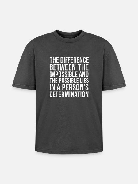 la différence entre l’impossible et le - T-shirt Premium unisexe oversize acid-washed - noir délavé acide