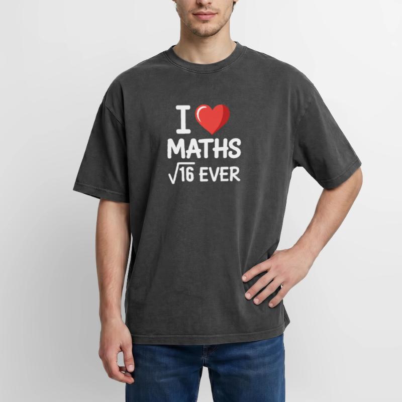Math I Love Maths Math Nerd Math Teacher Oversized Unisex Premium Acid-Washed T-Shirt