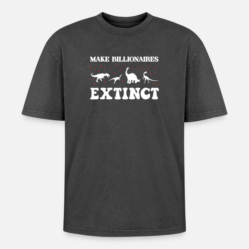 Make Billionaires Extinct - Oversized Unisex Premium Acid-Washed T-Shirt - acid washed black