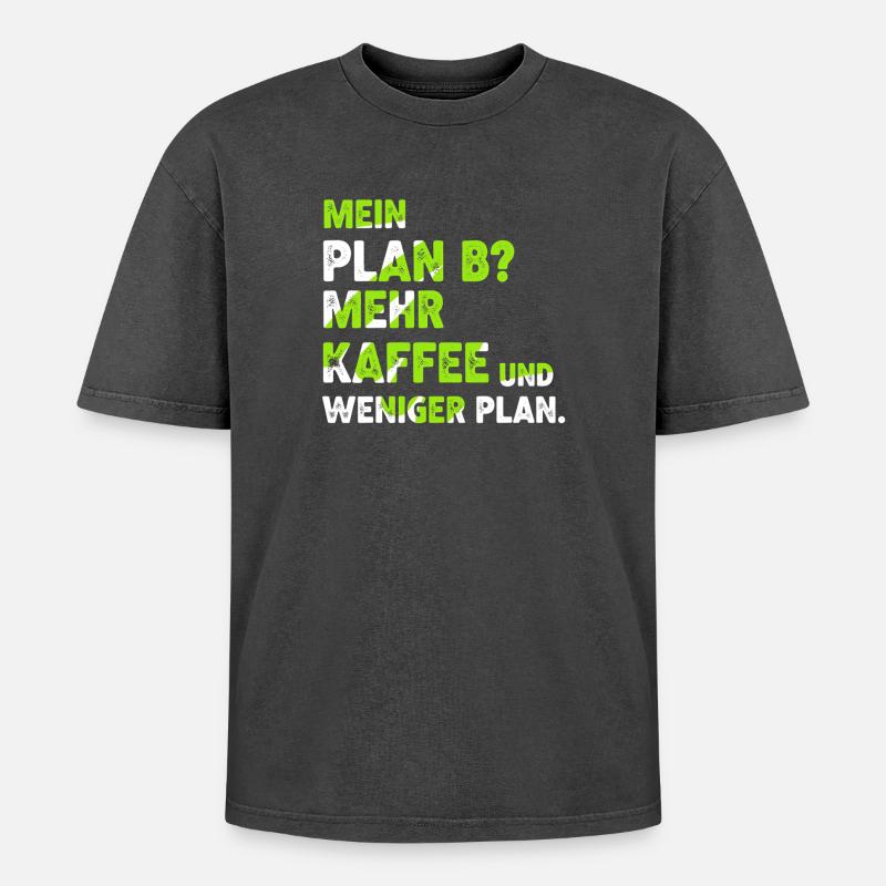 Mehr Kaffee statt Plan B - Oversized Unisex Premium Acid-Washed T-Shirt - Schwarz Acid Wash