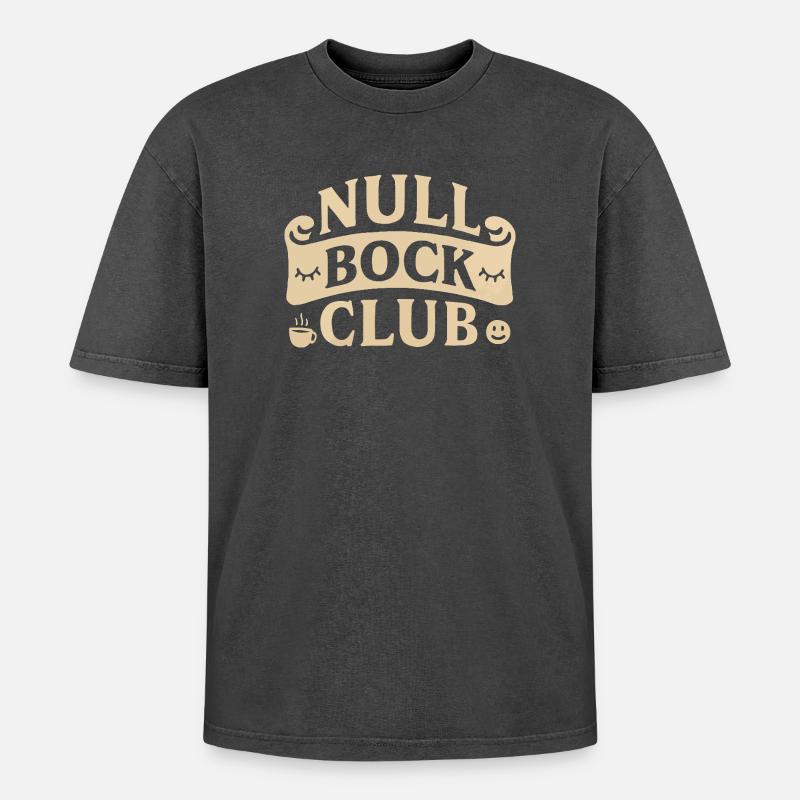Null Bock Club – Statement Spruch Lustig - Oversized Unisex Premium Acid-Washed T-Shirt - Schwarz Acid Wash