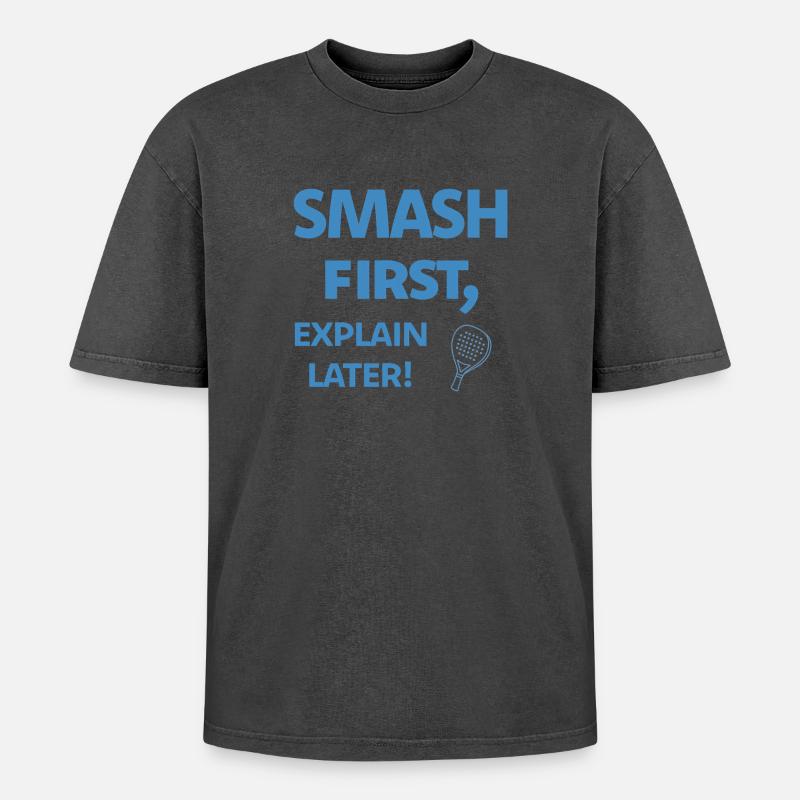 Smash First Explain Later Padel - Oversized Unisex Premium Acid-Washed T-Shirt - Schwarz Acid Wash