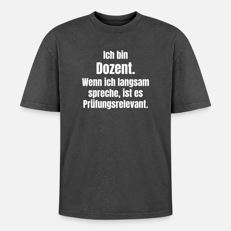 Ich bin Dozent Spruch - Oversized Unisex Premium Acid-Washed T-Shirt - Schwarz Acid Wash