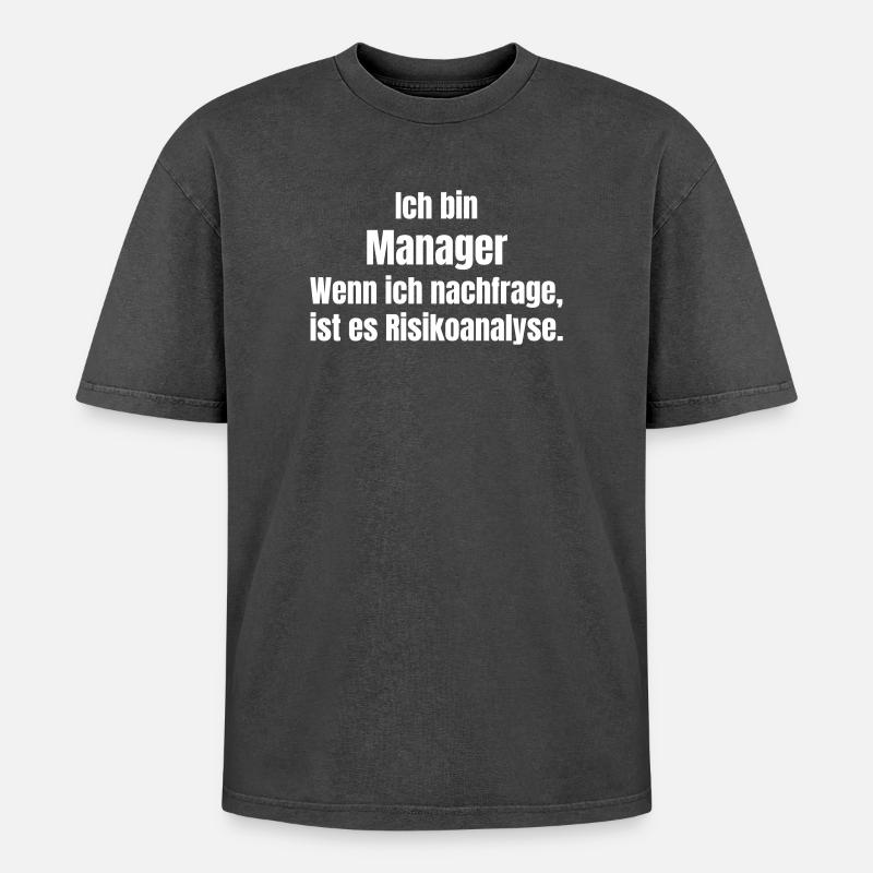 Ich bin Manager Risikoanalyse - Oversized Unisex Premium Acid-Washed T-Shirt - Schwarz Acid Wash