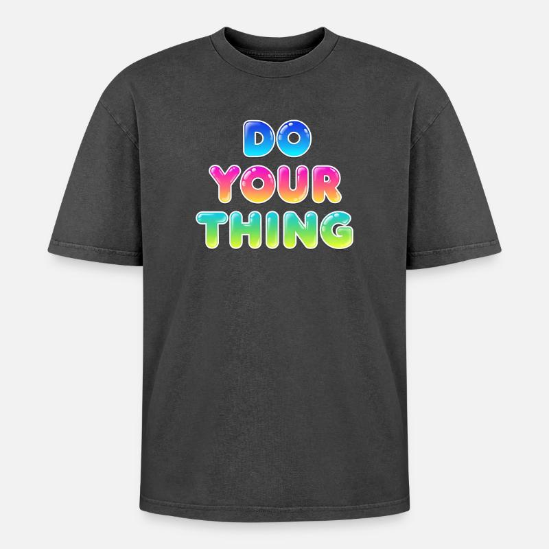 Do Your Thing Motivations Statement Style - Oversized Unisex Premium Acid-Washed T-Shirt - Schwarz Acid Wash