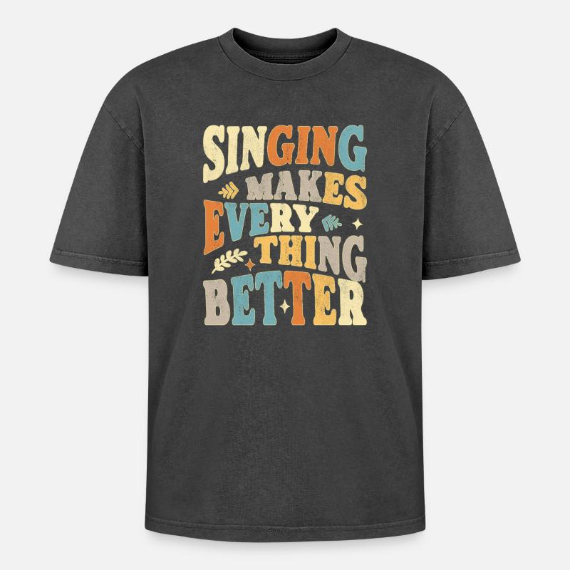 Singing makes everything better - bunt - Oversized Unisex Premium Acid-Washed T-Shirt - Schwarz Acid Wash