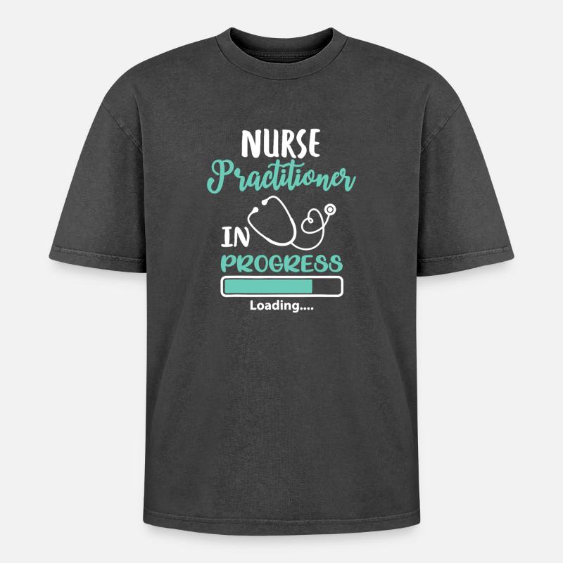 Nurse Practitioner In Progress Loading - Oversized Unisex Premium Acid-Washed T-Shirt - acid washed black