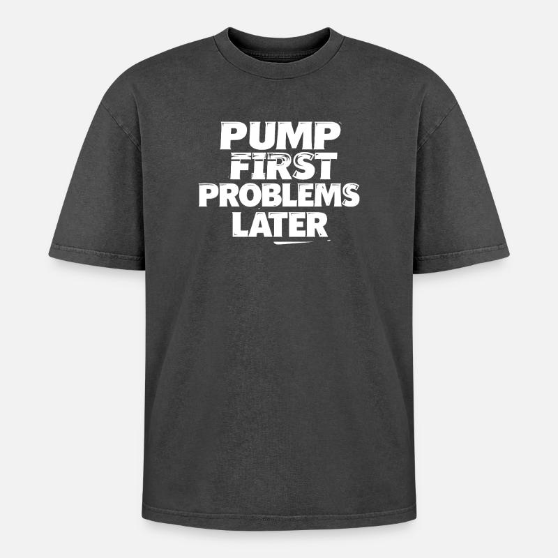 Pump first, problems later - Oversized Unisex Premium Acid-Washed T-Shirt - acid washed black