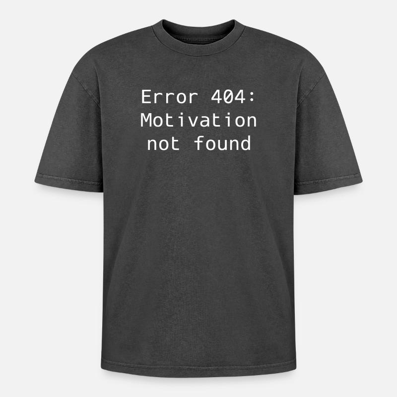 Error 404: Motivation not found - Oversized Unisex Premium Acid-Washed T-Shirt - acid washed black