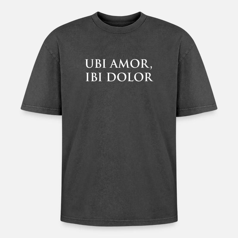 Ubi amor, ibi dolor - Oversized Unisex Premium Acid-Washed T-Shirt - acid washed black