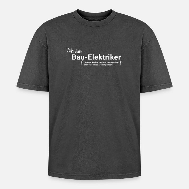 Bau - Elektriker mit Spruch - Oversized Unisex Premium Acid-Washed T-Shirt - Schwarz Acid Wash
