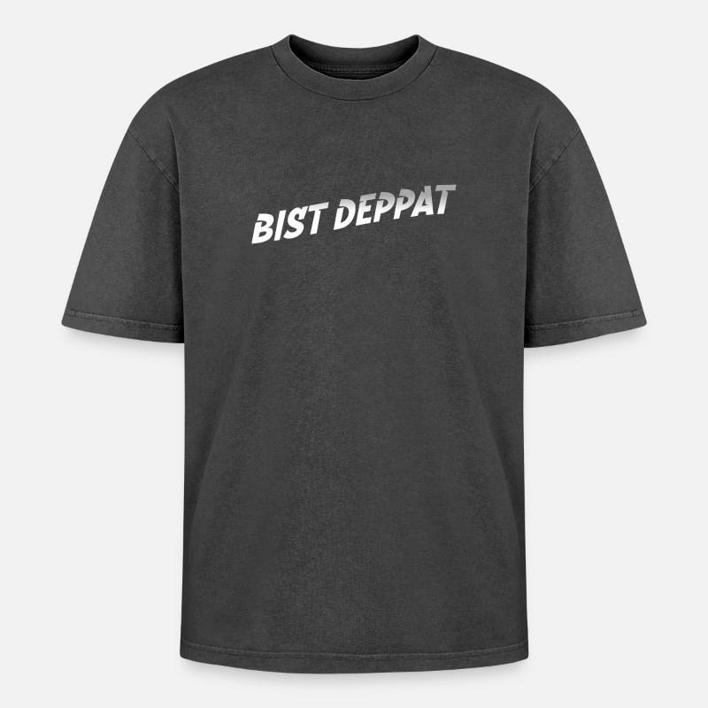 bist deppat deppert spruch - Oversized Unisex Premium Acid-Washed T-Shirt - Schwarz Acid Wash