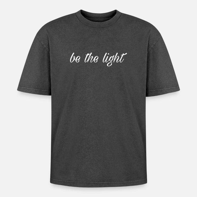 Be the light - Oversized Unisex Premium Acid-Washed T-Shirt - Schwarz Acid Wash