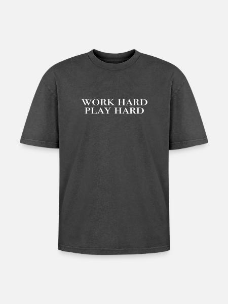 work hard, play hard - Oversized Unisex Premium Acid-Washed T-Shirt - acid washed black