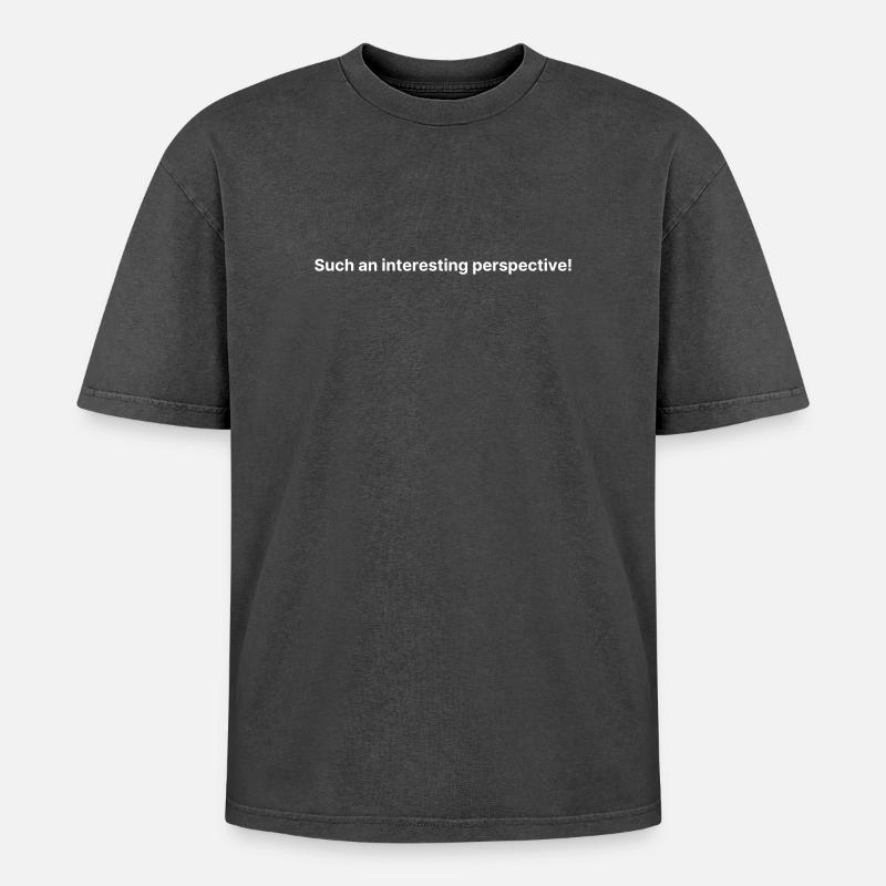 Such an interesting perspective! - Oversized Unisex Premium Acid-Washed T-Shirt - acid washed black