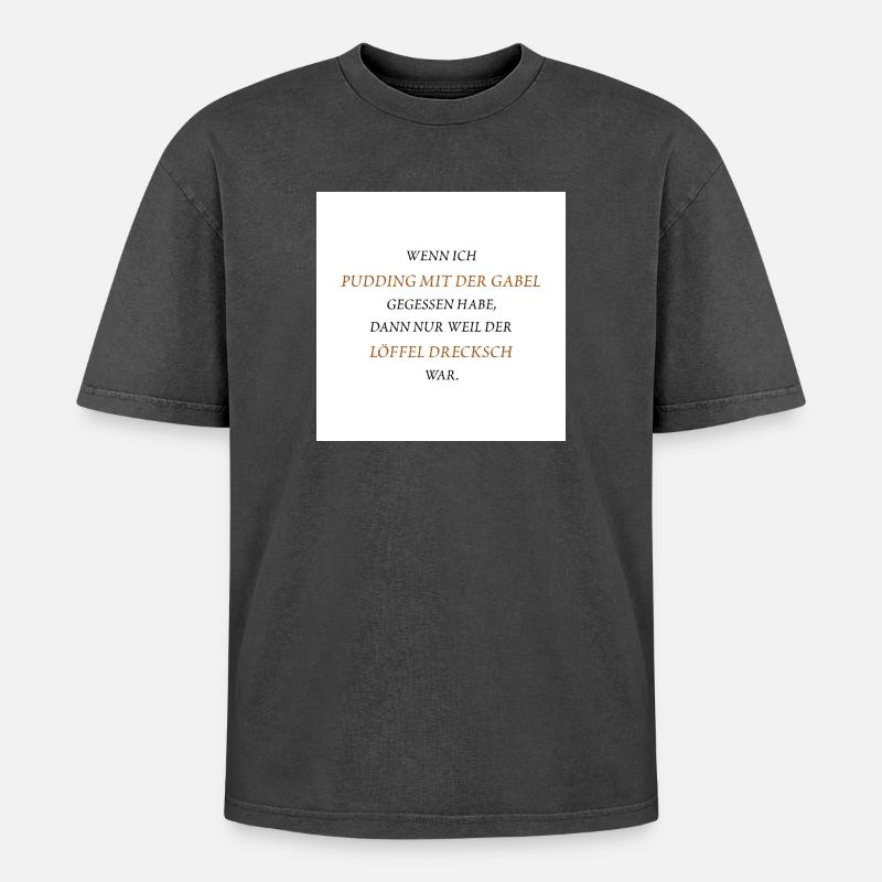 Pudding mit der Gabel - Oversized Unisex Premium Acid-Washed T-Shirt - Schwarz Acid Wash