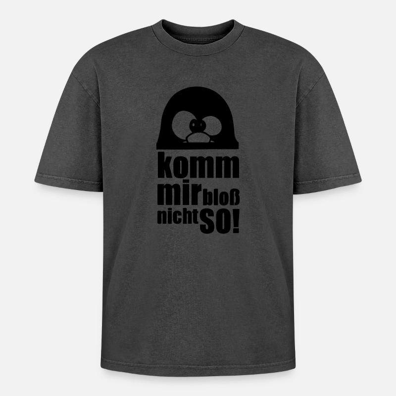 Pinguin Fun Spruch Geschenk Tier lustig - Oversized Unisex Premium Acid-Washed T-Shirt - undefined