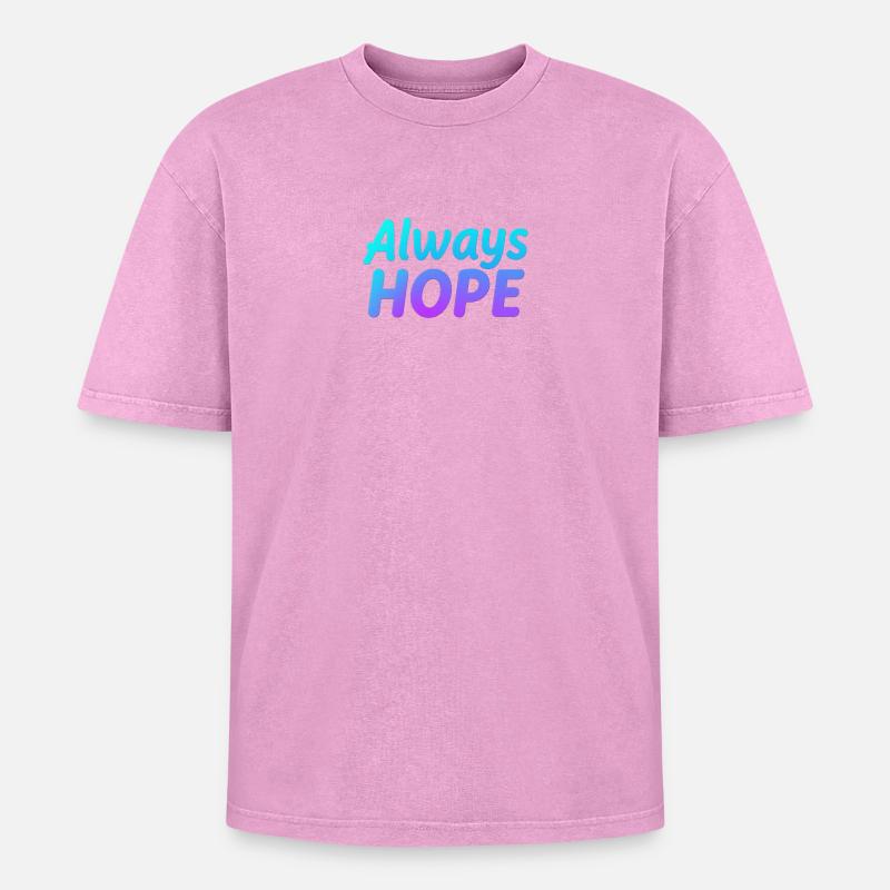 Always Hope Gradient - Oversized Unisex Premium Acid-Washed T-Shirt - acid washed pink