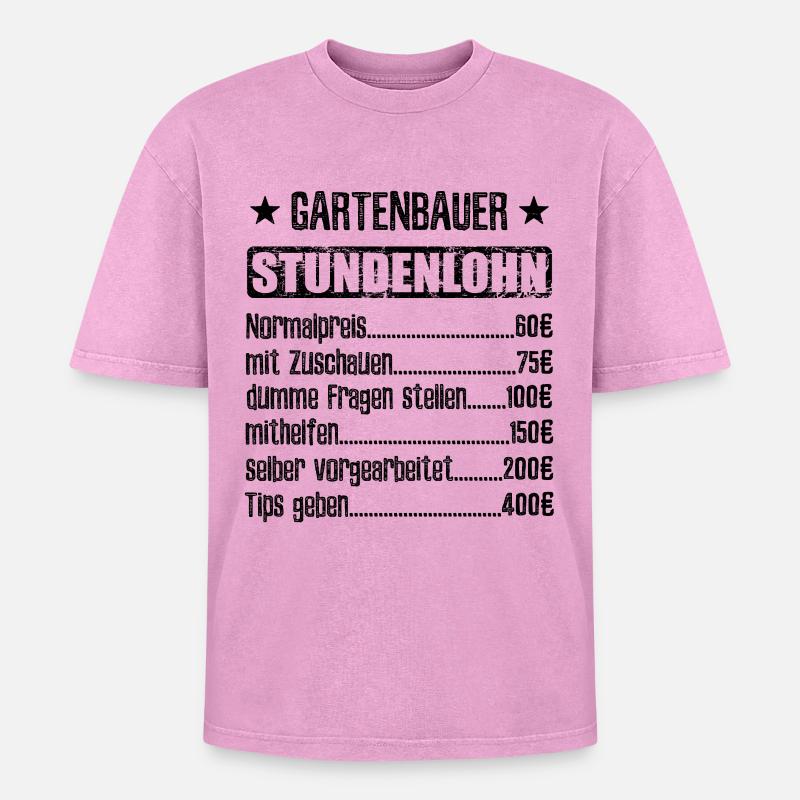 Stundenlohn Gartenbauer Beruf - Spruch - Oversized Unisex Premium Acid-Washed T-Shirt - Pink Acid Wash