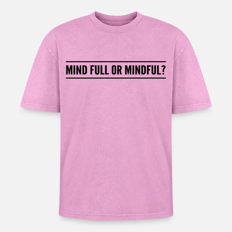 Geistig voll oder achtsam? - Oversized Unisex Premium Acid-Washed T-Shirt - Pink Acid Wash