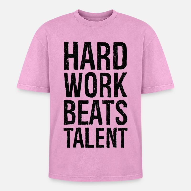 Hard Work Beats Talent - Oversized Unisex Premium Acid-Washed T-Shirt - acid washed pink