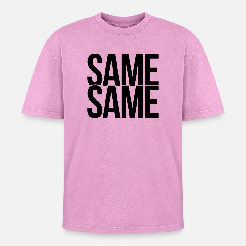 same same - Oversized Unisex Premium Acid-Washed T-Shirt - Pink Acid Wash