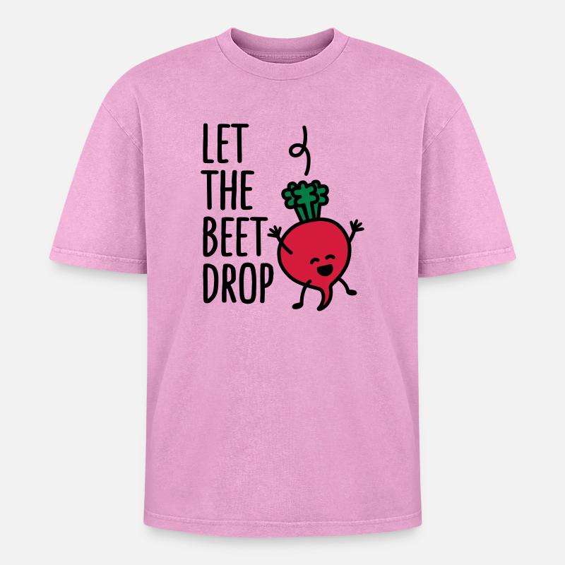 Let the beet drop - Oversized Unisex Premium Acid-Washed T-Shirt - acid washed pink