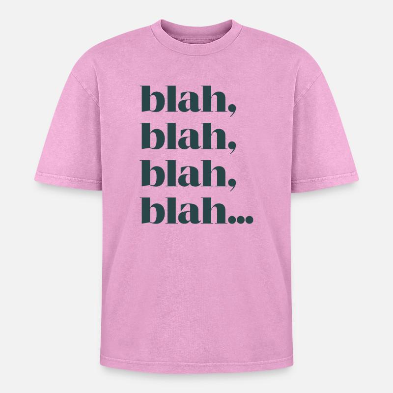 Bla bla bla bla - Oversized Unisex Premium Acid-Washed T-Shirt - Pink Acid Wash
