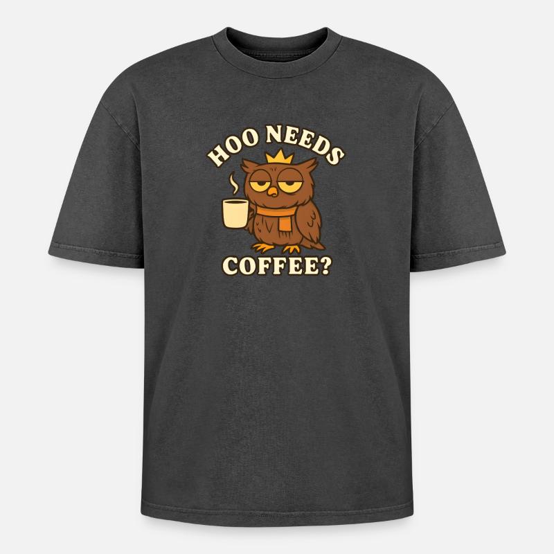  Hoo Needs Coffee? – Lustige Eule - Oversized Unisex Premium Acid-Washed T-Shirt - undefined