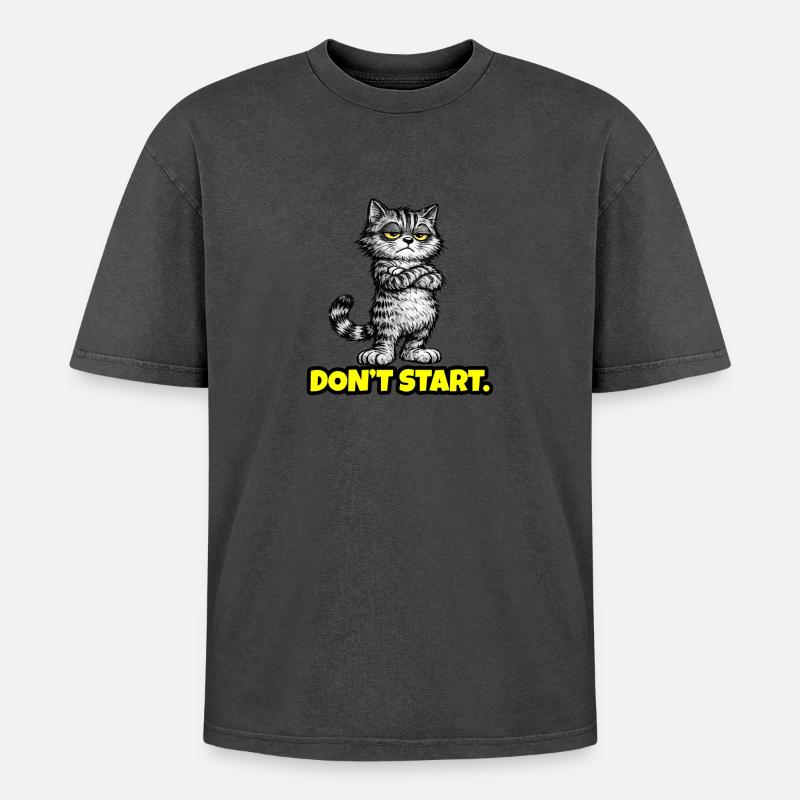 Don’t Start. – Grumpy Katze (Attitude) CAT - T-shirt Premium unisexe oversize acid-washed - undefined
