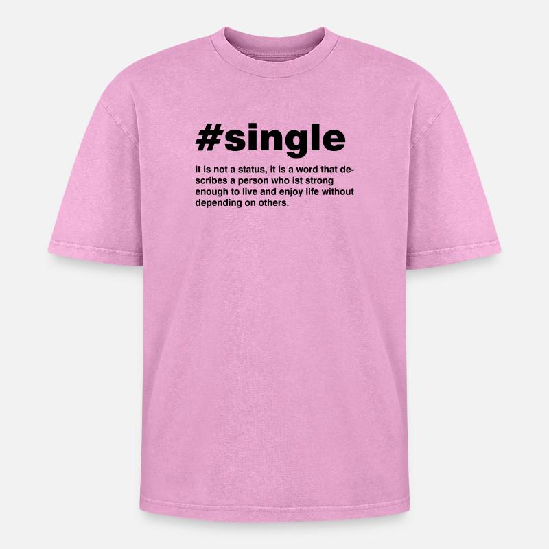 Single is not a status - Oversized Unisex Premium Acid-Washed T-Shirt - Pink Acid Wash