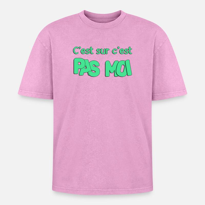 C'est sur c'est pas moi - T-shirt Premium unisexe oversize acid-washed - rose délavé acide