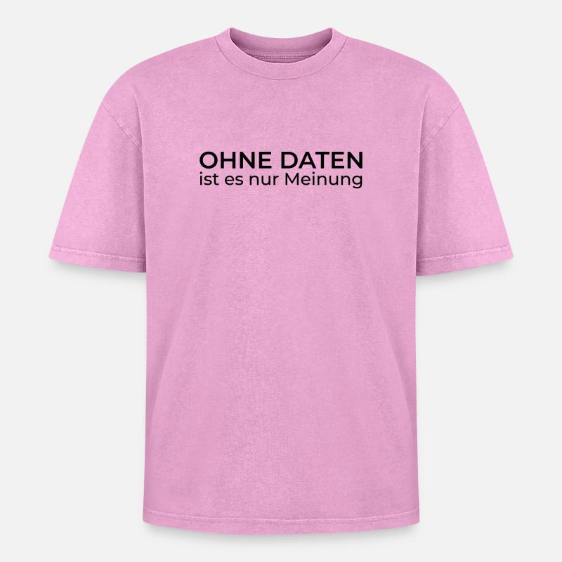 Ohne Daten nur Meinung – Data & Engineering - Oversized Unisex Premium Acid-Washed T-Shirt - Pink Acid Wash