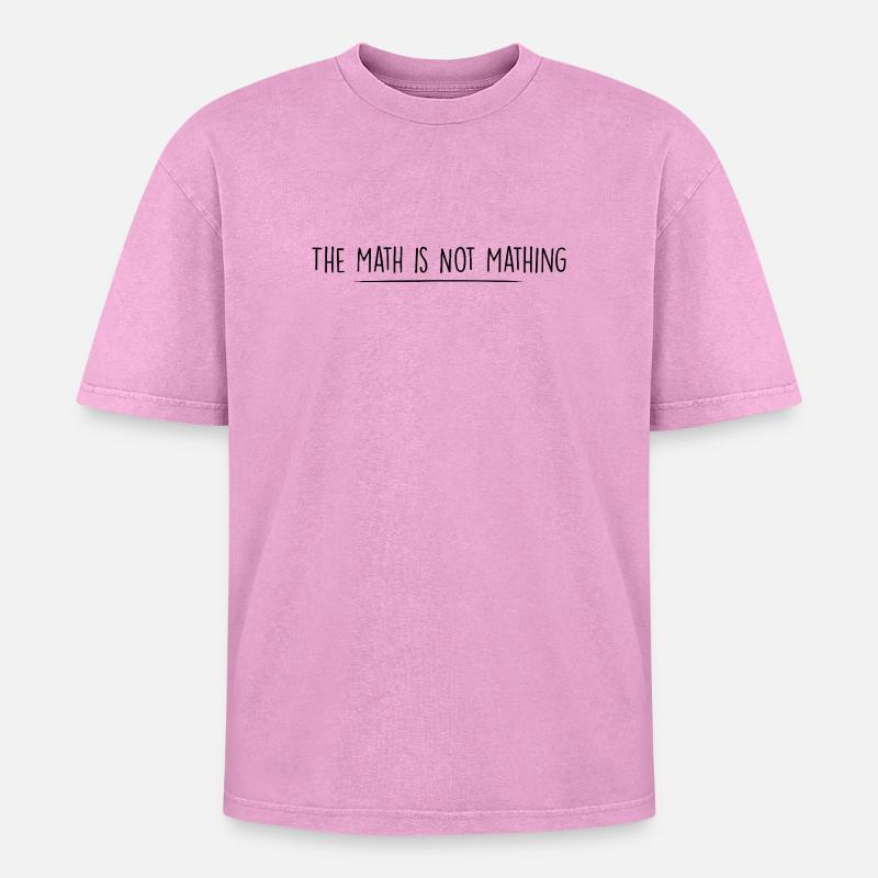 the math is not mathing - Oversized Unisex Premium Acid-Washed T-Shirt - acid washed pink