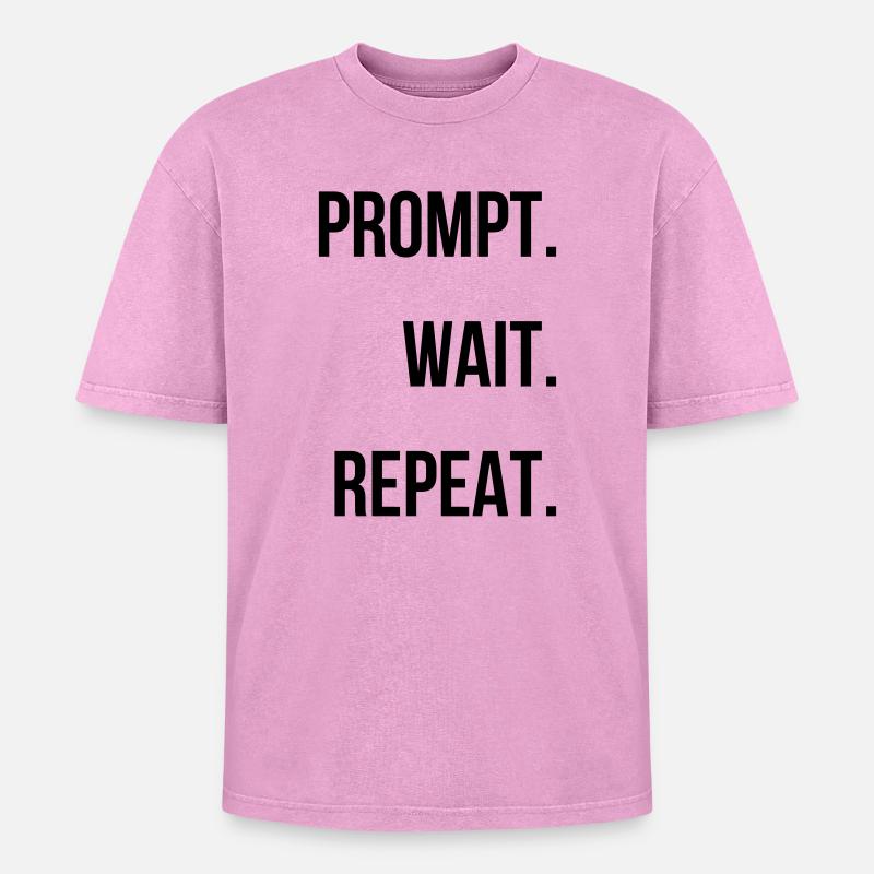 Prompt. Attendre. Répéter. - T-shirt Premium unisexe oversize acid-washed - rose délavé acide