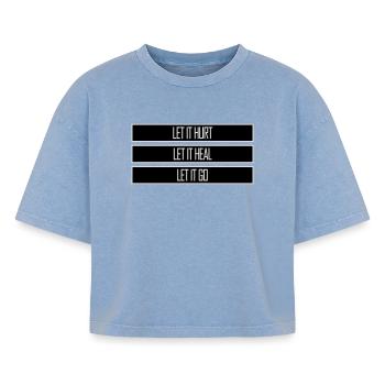 Laisse faire mal Laisse ça guérir Laisse partir Inspirant - T-shirt femme boxy effet acid wash Premium - bleu délavé acide - Devant - AI Model Female 172 light (172cm)
