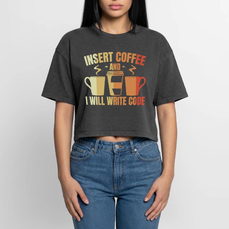Insert Coffee And I Will Write Code Boxy Women's Premium Acid Washed T-Shirt