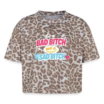 Be A Bad B*tch Not A Sad B*tch Statement - Boxy Leo Frauen Premium Organic T-Shirt - Leopard print - Vorne - AI Model Female 172 dark (172cm)