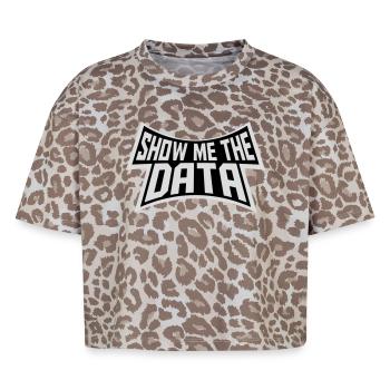 Show Me The Data Funny Nerd Analyst Sarcastic - Boxy Leo Women's Premium Organic T-Shirt - Leopard print - Front - AI Model Female 172 dark (172cm)