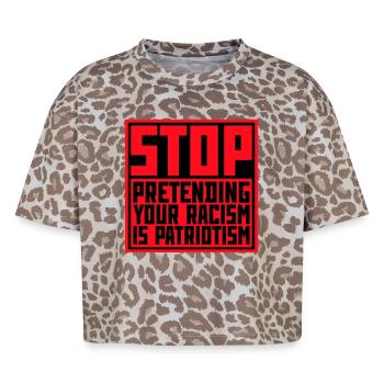 Stop Pretending Your Racism Is Patriotism Politik - Boxy Leo Frauen Premium Organic T-Shirt - Leopard print - Vorne - AI Model Female 172 dark (172cm)